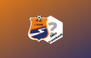 Sénior : FC de l'Aisne  - Saint Fraimbault (Amical)